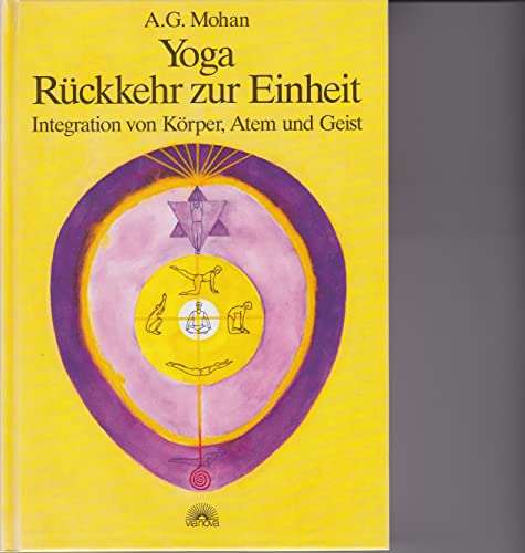 Yoga - Rückkehr zur Einheit. Integration von Körper, Atem und Geist von Via Nova, Verlag